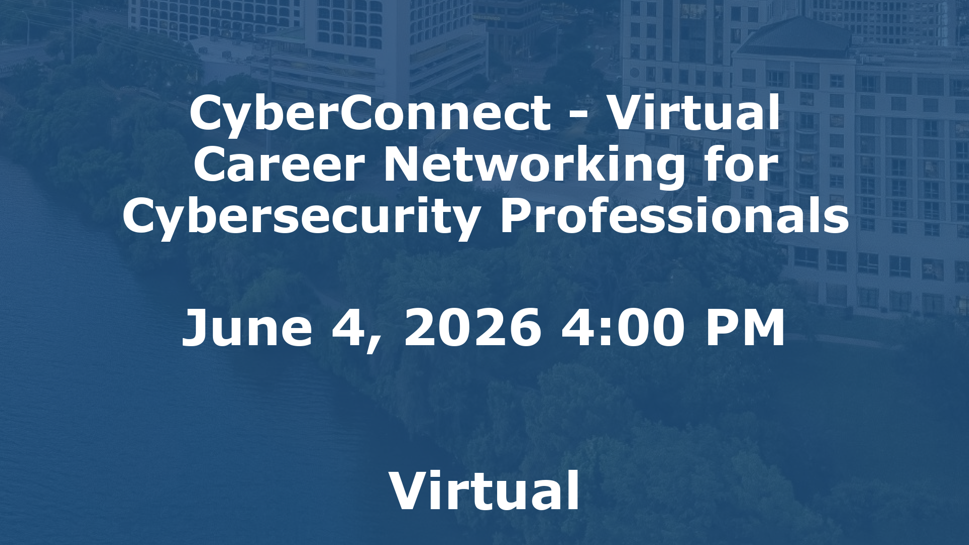 CyberConnect - Virtual Career Networking for Cybersecurity Professionals event image